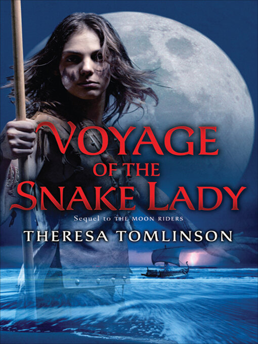 Title details for Voyage of the Snake Lady by Theresa Tomlinson - Wait list
